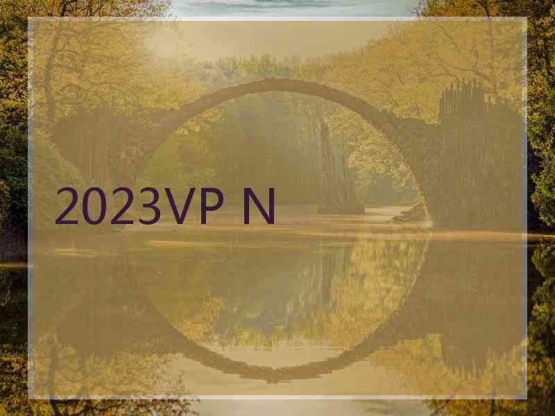 2023VP N