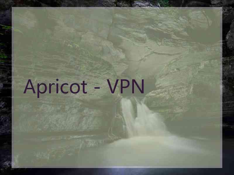 Apricot - VPN